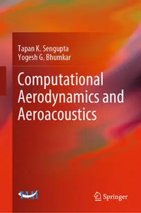 Sengupta / Bhumkar |  Computational Aerodynamics and Aeroacoustics | eBook | Sack Fachmedien