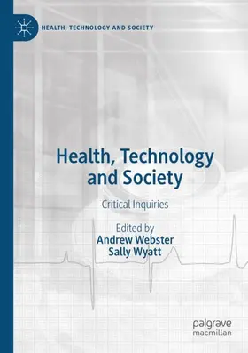 Wyatt / Webster |  Health, Technology and Society | Buch |  Sack Fachmedien