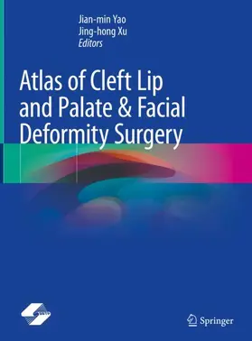 Xu / Yao |  Atlas of Cleft Lip and Palate & Facial Deformity Surgery | Buch |  Sack Fachmedien