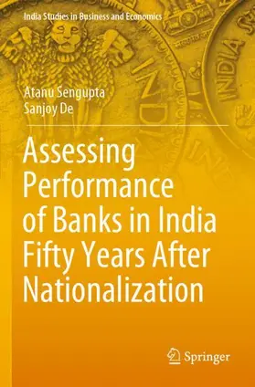 De / Sengupta |  Assessing Performance of Banks in India Fifty Years After Nationalization | Buch |  Sack Fachmedien