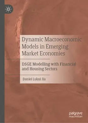 Jia |  Dynamic Macroeconomic Models in Emerging Market Economies | eBook | Sack Fachmedien