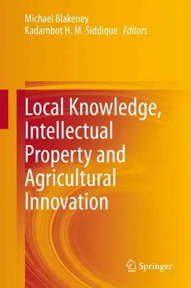 Siddique / Blakeney |  Local Knowledge, Intellectual Property and Agricultural Innovation | Buch |  Sack Fachmedien