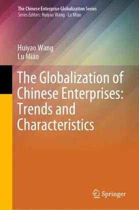 Miao / Wang |  The Globalization of Chinese Enterprises: Trends and Characteristics | Buch |  Sack Fachmedien