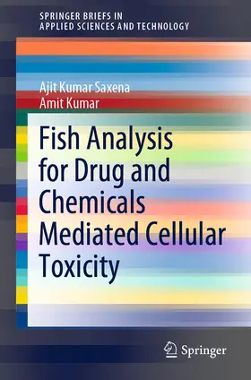Saxena / Kumar | Fish Analysis for Drug and Chemicals Mediated Cellular Toxicity | E-Book | sack.de