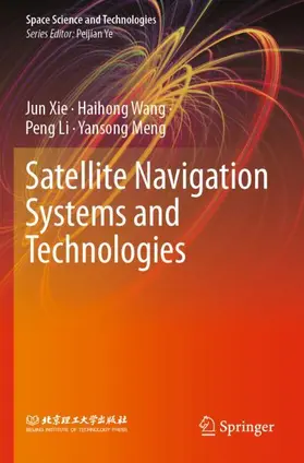 Xie / Meng / Wang |  Satellite Navigation Systems and Technologies | Buch |  Sack Fachmedien