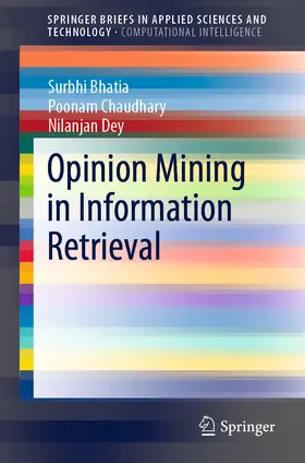 Bhatia / Chaudhary / Dey |  Opinion Mining in Information Retrieval | eBook | Sack Fachmedien