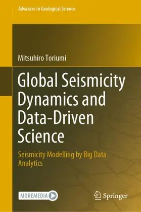 Toriumi |  Global Seismicity Dynamics and Data-Driven Science | Buch |  Sack Fachmedien