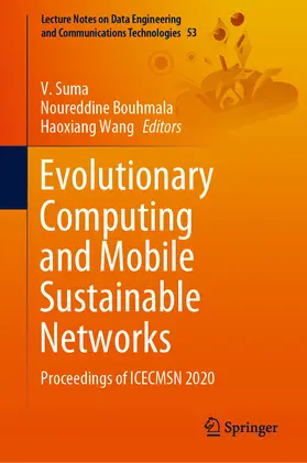 Suma / Bouhmala / Wang |  Evolutionary Computing and Mobile Sustainable Networks | eBook | Sack Fachmedien