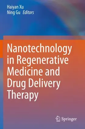Gu / Xu |  Nanotechnology in Regenerative Medicine and Drug Delivery Therapy | Buch |  Sack Fachmedien