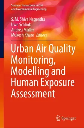 Shiva Nagendra / Khare / Schlink |  Urban Air Quality Monitoring, Modelling and Human Exposure Assessment | Buch |  Sack Fachmedien