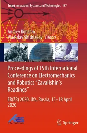 Shishlakov / Ronzhin |  Proceedings of 15th International Conference on Electromechanics and Robotics "Zavalishin's Readings" | Buch |  Sack Fachmedien