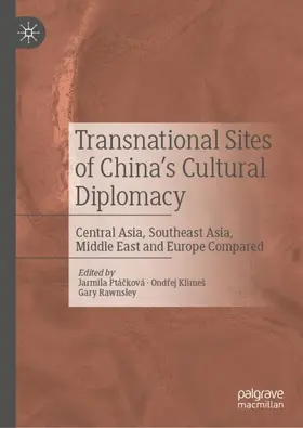 Ptácková / Ptácková / Rawnsley |  Transnational Sites of China's Cultural Diplomacy | Buch |  Sack Fachmedien