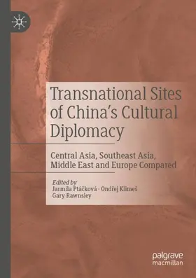 Ptácková / Ptácková / Rawnsley |  Transnational Sites of China's Cultural Diplomacy | Buch |  Sack Fachmedien