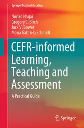 Nagai / Birch / Bower | CEFR-informed Learning, Teaching and Assessment | E-Book | www2.sack.de