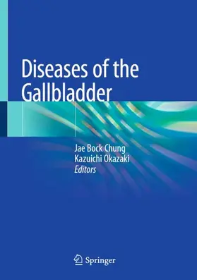 Okazaki / Chung |  Diseases of the Gallbladder | Buch |  Sack Fachmedien