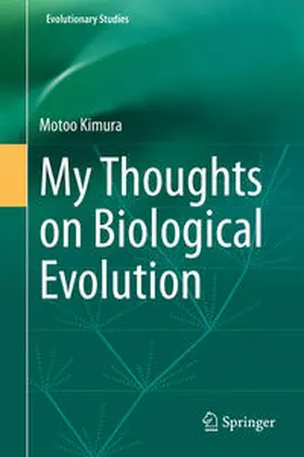 Kimura |  My Thoughts on Biological Evolution | eBook | Sack Fachmedien