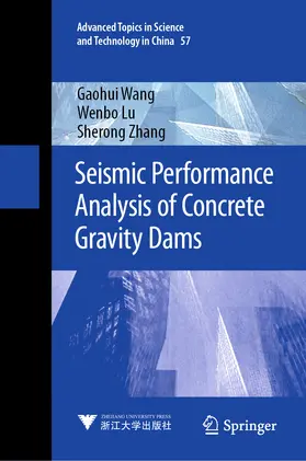 Wang / Lu / Zhang |  Seismic Performance Analysis of Concrete Gravity Dams | eBook | Sack Fachmedien