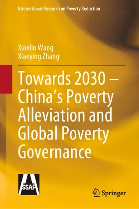 Wang / Zhang |  Towards 2030 – China’s Poverty Alleviation and Global Poverty Governance | eBook | Sack Fachmedien