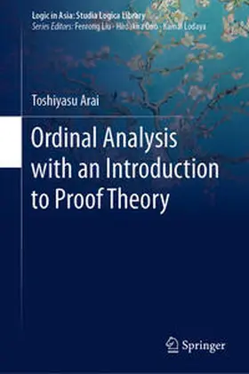 Arai |  Ordinal Analysis with an Introduction to Proof Theory | eBook | Sack Fachmedien