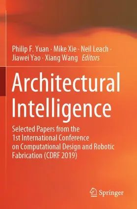 Yuan / Xie / Leach |  Architectural Intelligence | Buch |  Sack Fachmedien