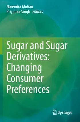 Singh / Mohan |  Sugar and Sugar Derivatives: Changing Consumer Preferences | Buch |  Sack Fachmedien