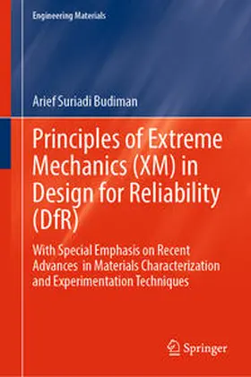 Budiman |  Principles of Extreme Mechanics (XM) in Design for Reliability (DfR) | eBook | Sack Fachmedien