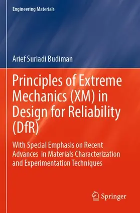 Budiman |  Principles of Extreme Mechanics (XM) in  Design for Reliability (DfR) | Buch |  Sack Fachmedien