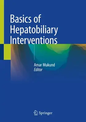 Mukund |  Basics of Hepatobiliary Interventions | Buch |  Sack Fachmedien