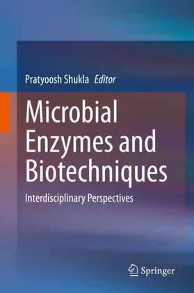 Shukla |  Microbial Enzymes and Biotechniques | Buch |  Sack Fachmedien