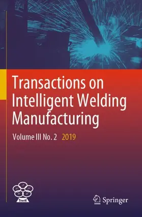 Chen / Feng / Zhang |  Transactions on Intelligent Welding Manufacturing | Buch |  Sack Fachmedien