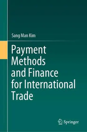 Kim |  Payment Methods and Finance for International Trade | eBook | Sack Fachmedien