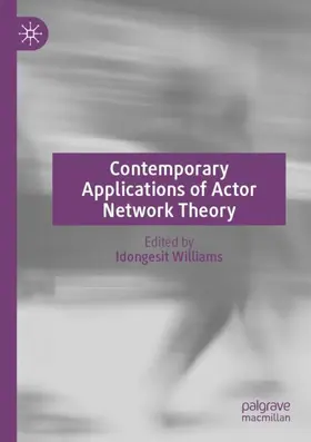 Williams |  Contemporary Applications of Actor Network Theory | Buch |  Sack Fachmedien