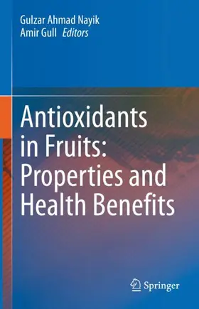 Nayik / Gull |  Antioxidants in Fruits: Properties and Health Benefits | Buch |  Sack Fachmedien