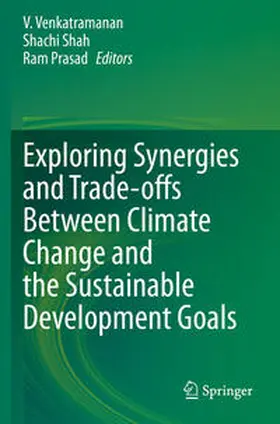 Venkatramanan / Prasad / Shah |  Exploring Synergies and Trade-offs between Climate Change and the Sustainable Development Goals | Buch |  Sack Fachmedien