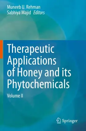 Majid / Rehman |  Therapeutic Applications of Honey and its Phytochemicals | Buch |  Sack Fachmedien
