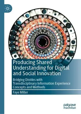 Miller |  Producing Shared Understanding for Digital and Social Innovation | Buch |  Sack Fachmedien