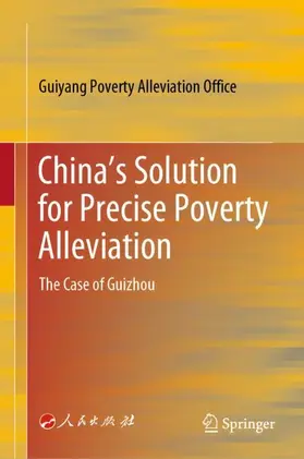 Guiyang Poverty Alleviation Office |  China's Solution for Precise Poverty Alleviation | Buch |  Sack Fachmedien