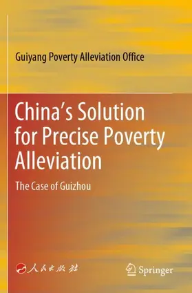 Guiyang Poverty Alleviation Office |  China's Solution for Precise Poverty Alleviation | Buch |  Sack Fachmedien