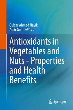Nayik / Gull |  Antioxidants in Vegetables and Nuts - Properties and Health Benefits | Buch |  Sack Fachmedien