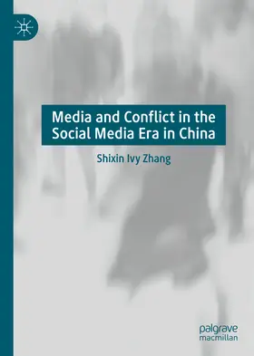 Zhang |  Media and Conflict in the Social Media Era in China | eBook | Sack Fachmedien