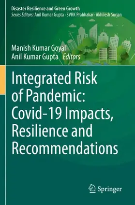 Gupta / Goyal |  Integrated Risk of Pandemic: Covid-19 Impacts, Resilience and Recommendations | Buch |  Sack Fachmedien
