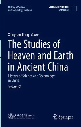 Jiang |  The Studies of Heaven and Earth in Ancient China | Buch |  Sack Fachmedien