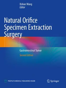 Wang |  Natural Orifice Specimen Extraction Surgery | Buch |  Sack Fachmedien