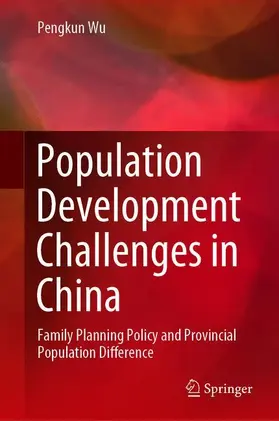 Wu | Population Development Challenges in China | Buch | 978-981-15-8009-3 | www2.sack.de