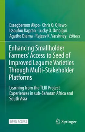 Akpo / Ojiewo / Varshney |  Enhancing Smallholder Farmers' Access to Seed of Improved Legume Varieties Through Multi-stakeholder Platforms | Buch |  Sack Fachmedien