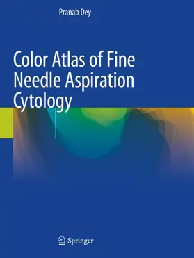 Dey |  Color Atlas of Fine Needle Aspiration Cytology | Buch |  Sack Fachmedien