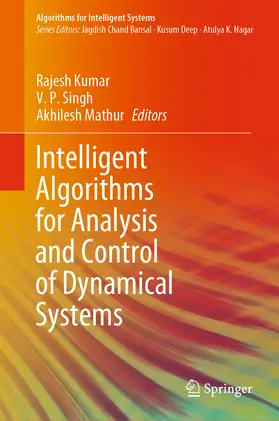 Kumar / Singh / Mathur |  Intelligent Algorithms for Analysis and Control of Dynamical Systems | eBook | Sack Fachmedien