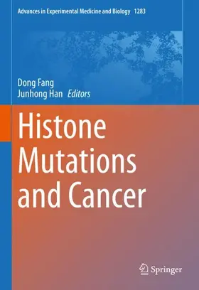 Han / Fang |  Histone Mutations and Cancer | Buch |  Sack Fachmedien