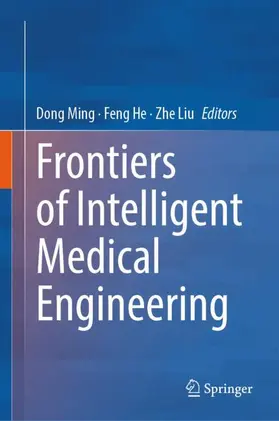 Ming / He / Liu |  Frontiers of Intelligent Medical Engineering | Buch |  Sack Fachmedien