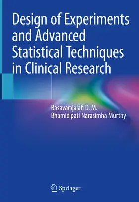 D. M. / Narasimha Murthy | Design of Experiments and Advanced Statistical Techniques in Clinical Research | E-Book | sack.de